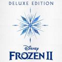 Frozen 2 (Original Motion Picture Soundtrack/Deluxe Edition)专辑