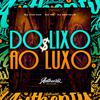 DJ Scatolim - Do Lixo ao Luxo