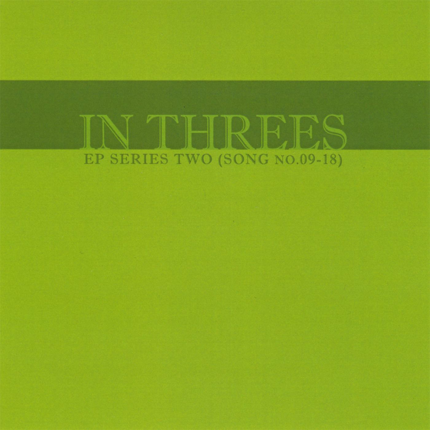 In Threes: EP Series Two (Song No. 09-18)