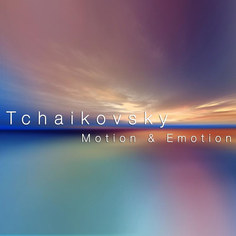 Tchaikovsky: Motion & Emotion