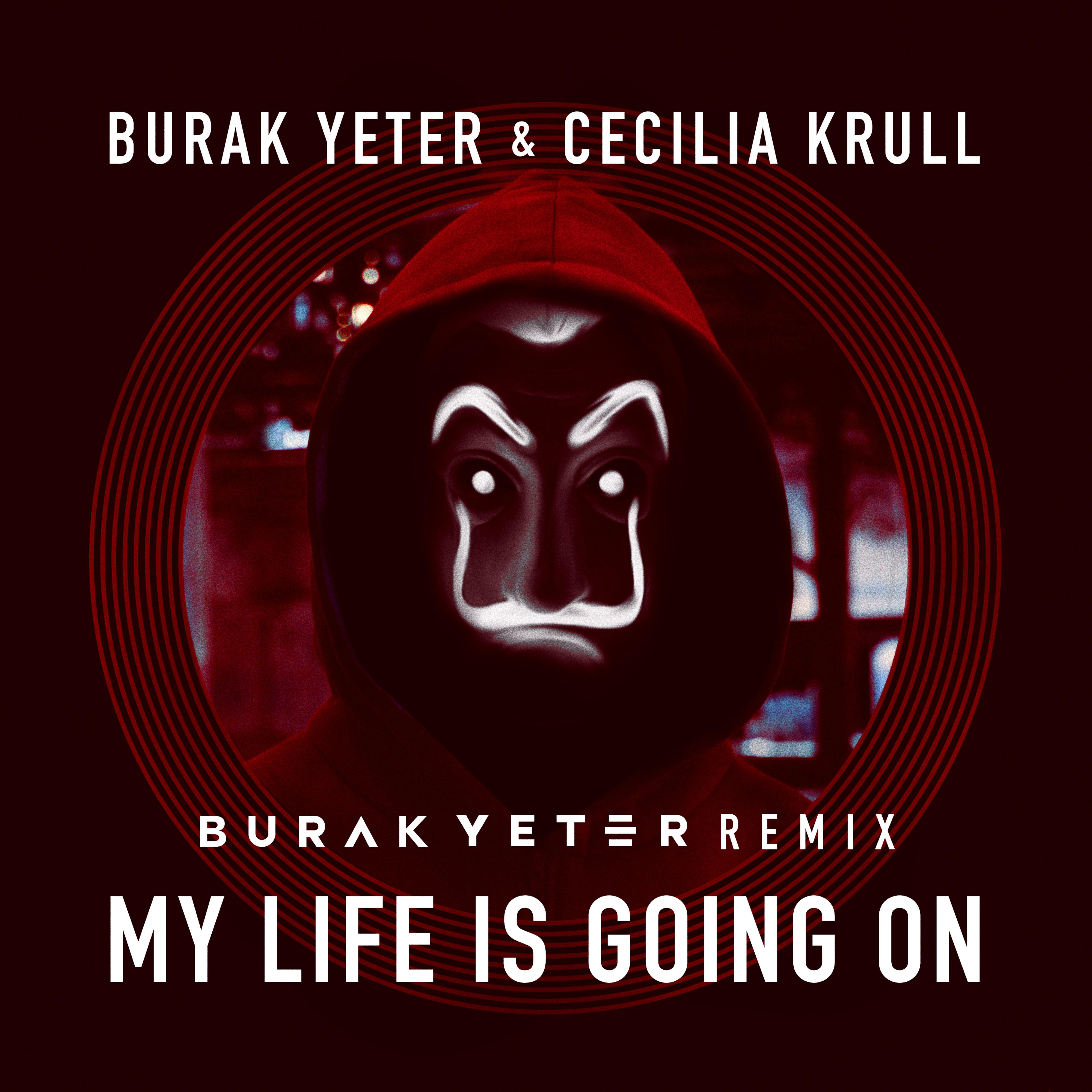 Cecilia krull my life is. Burak Yeter & Cecilia Krull - my Life is going on. My Life is going on Burak Yeter Remix. Burak Yeter обложка. My Life is going on Cecilia Krull.