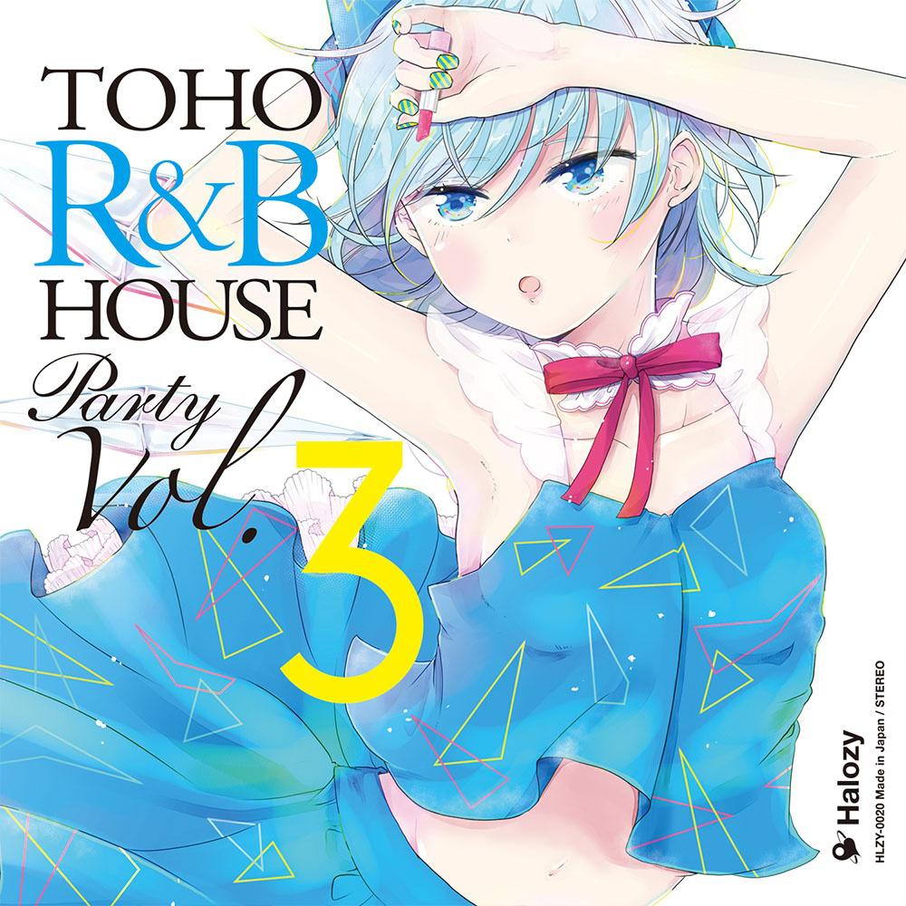 TOHO R&B HOUSE Party Vol.3专辑