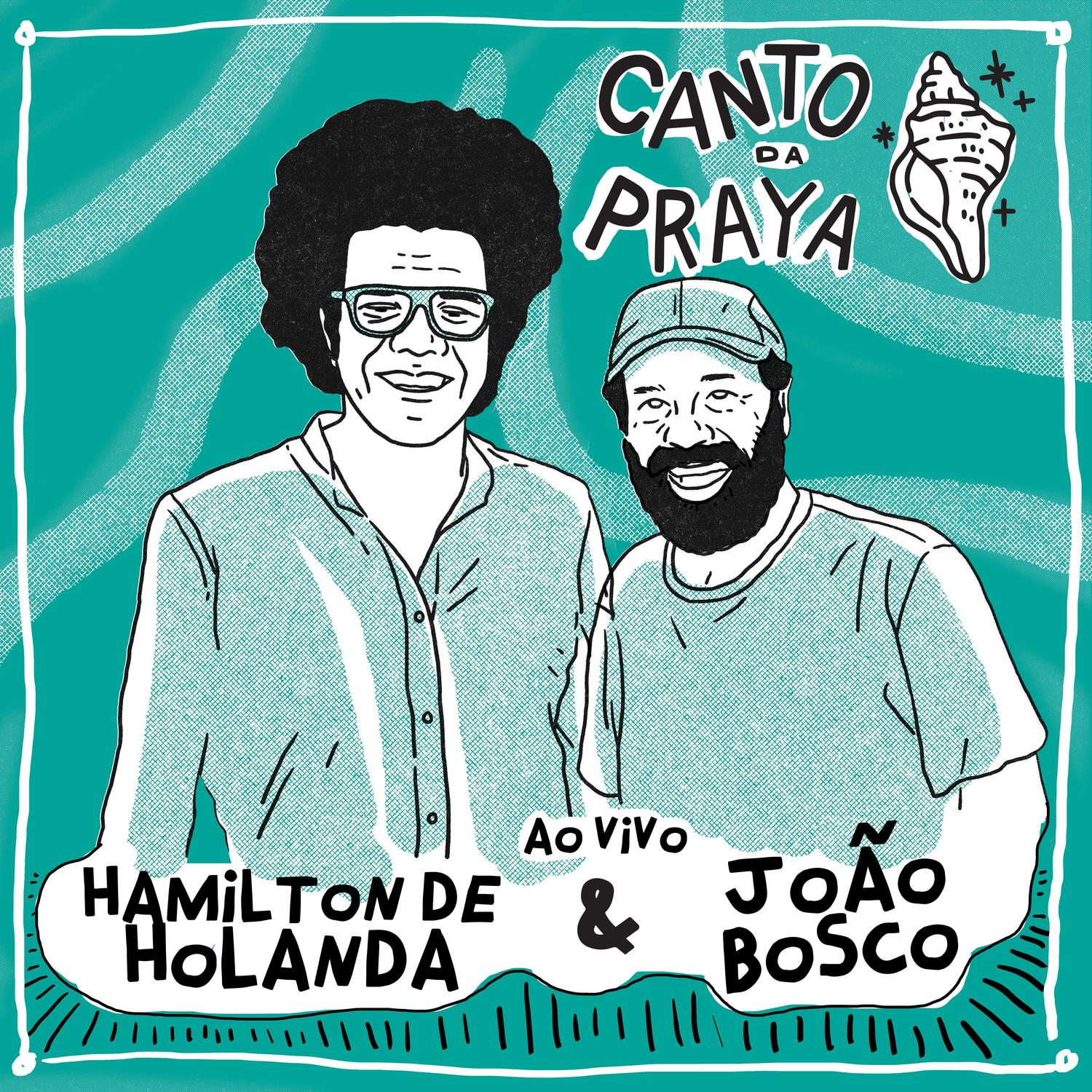 Canto da Praya - Hamilton de Holanda e João Bosco Ao Vivo