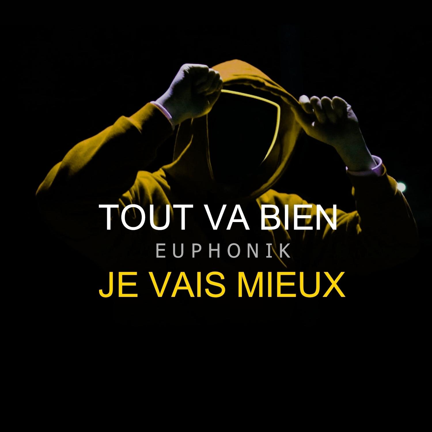 Tout va bien, je vais mieux