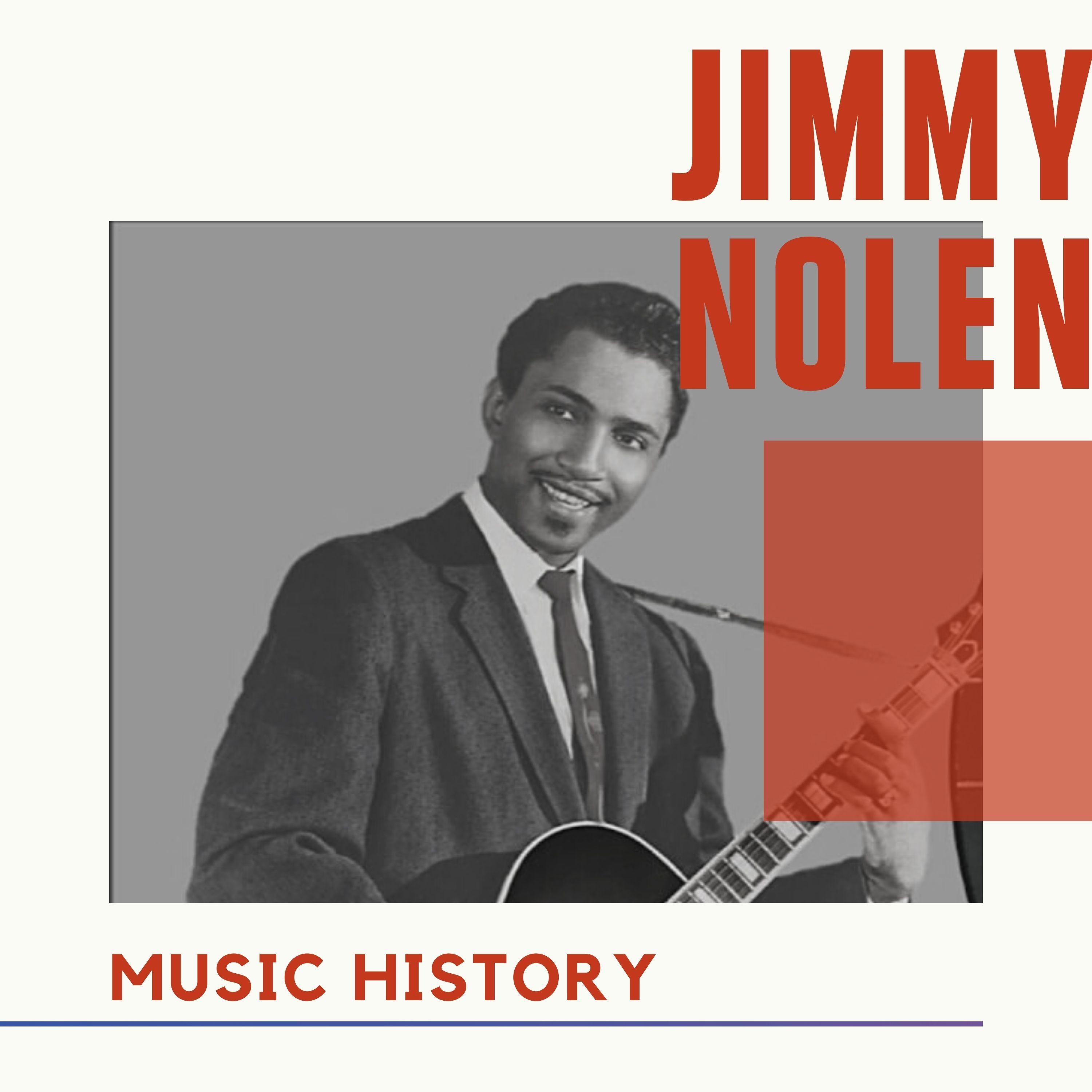 Jimmy Nolen - Music History
