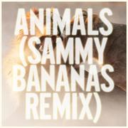 Animals (Sammy Bananas Mix)