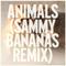Animals (Sammy Bananas Mix)专辑