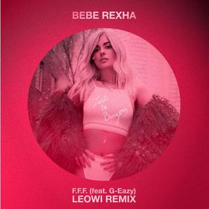 Bebe Rexha - F.f.f. （升3半音）