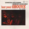 Chocolate Puma - Lost Your Groove (Original Mix)