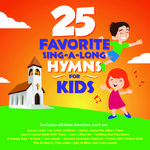 25 Favorite Sing-A-Long Hymns For Kids专辑