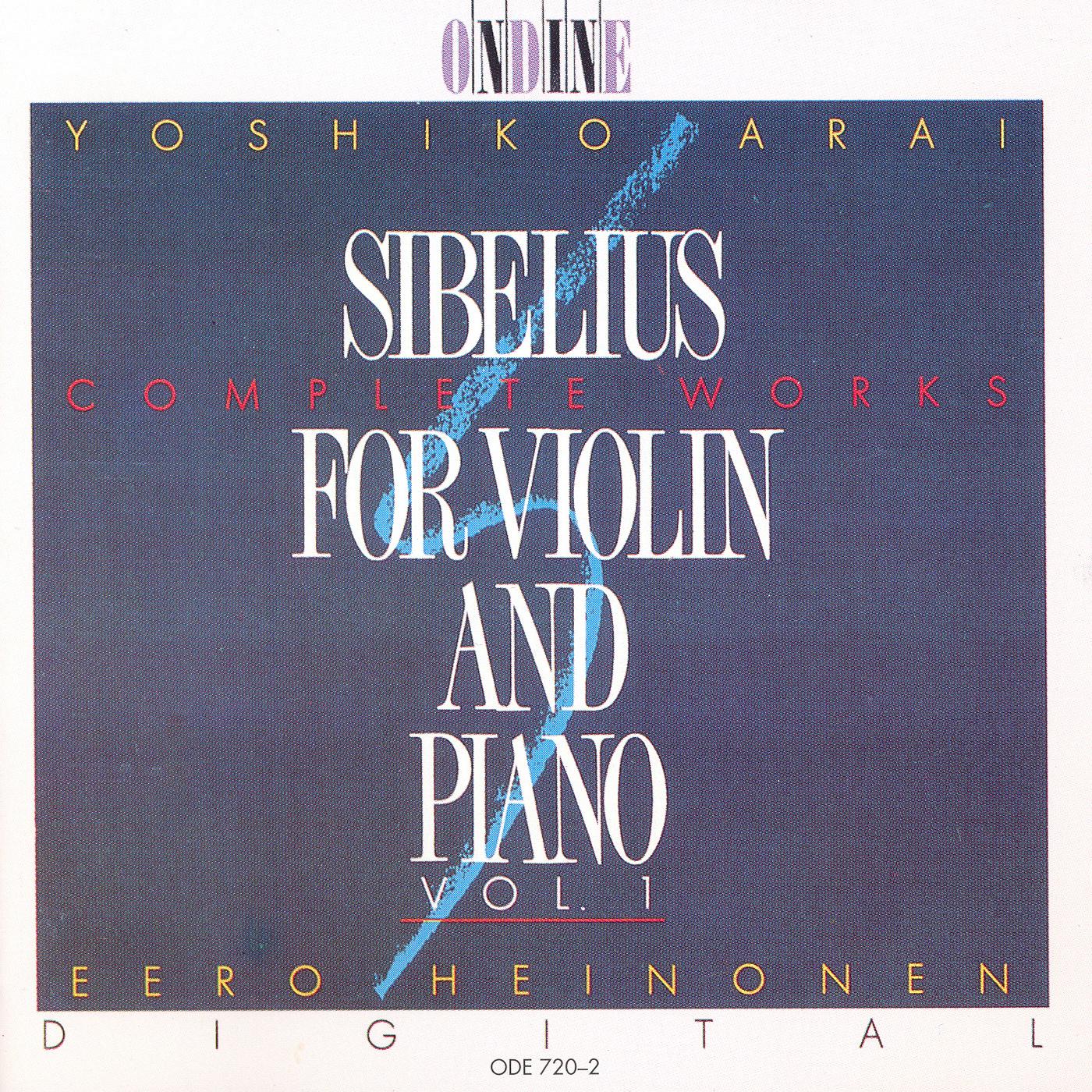 Sibelius, J.: Violin and Piano Music (Complete), Vol. 1