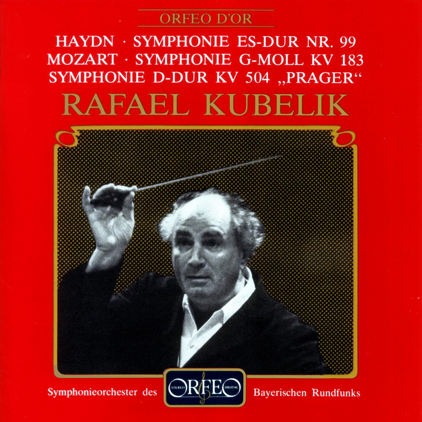 HAYDN, J.: Symphony No. 99 / MOZART, W.A.: Symphonies Nos. 25 and 38, "Prague" (Bavarian Radio Symphony, R. Kubelík)