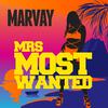 Marvay - Mrs. Most Wanted