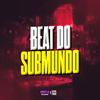 DJ VINI DA ZS - Beat do submundo