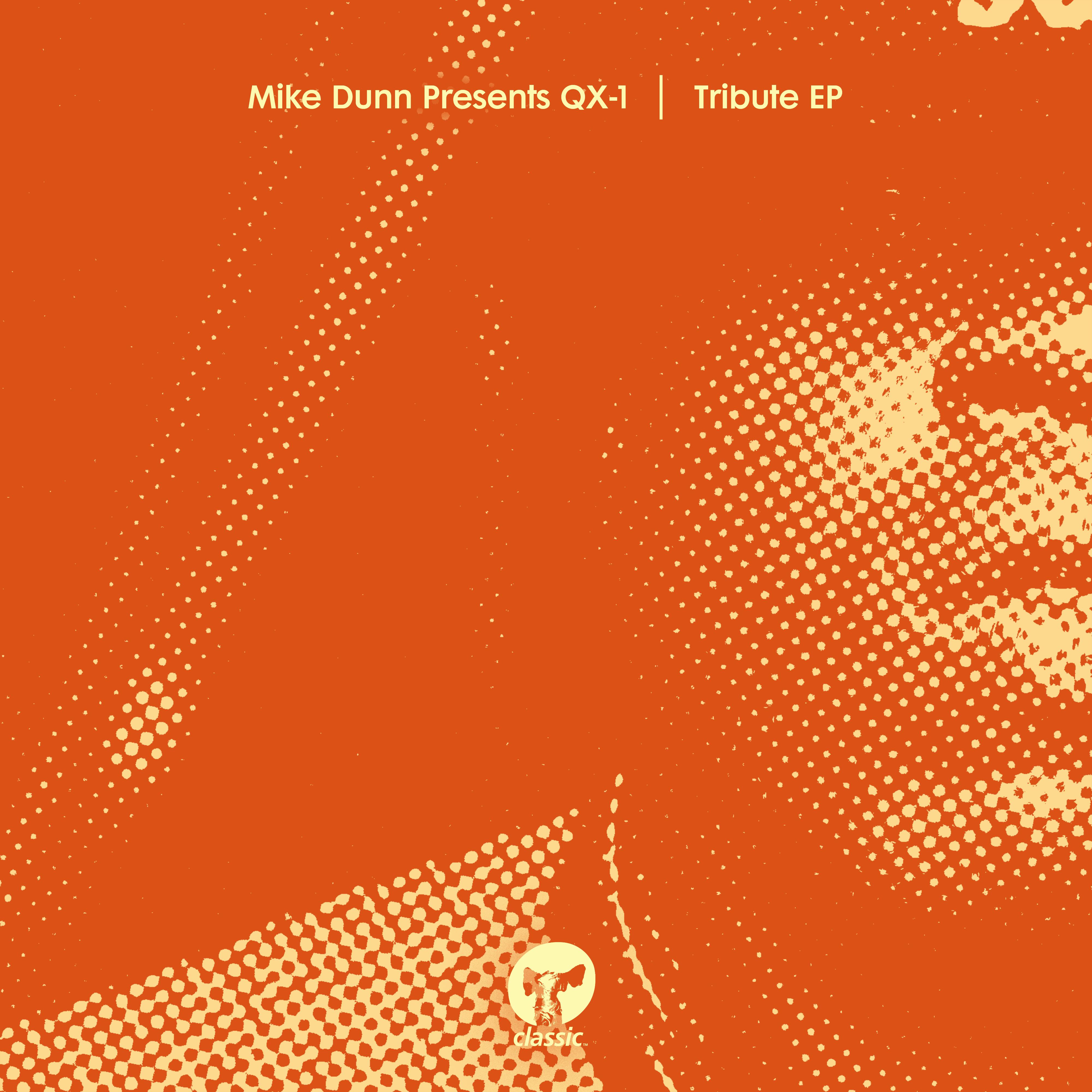 Tribute EP (Mike Dunn Presents QX-1)