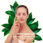 Phytoncid A Soothing Forest Trip专辑