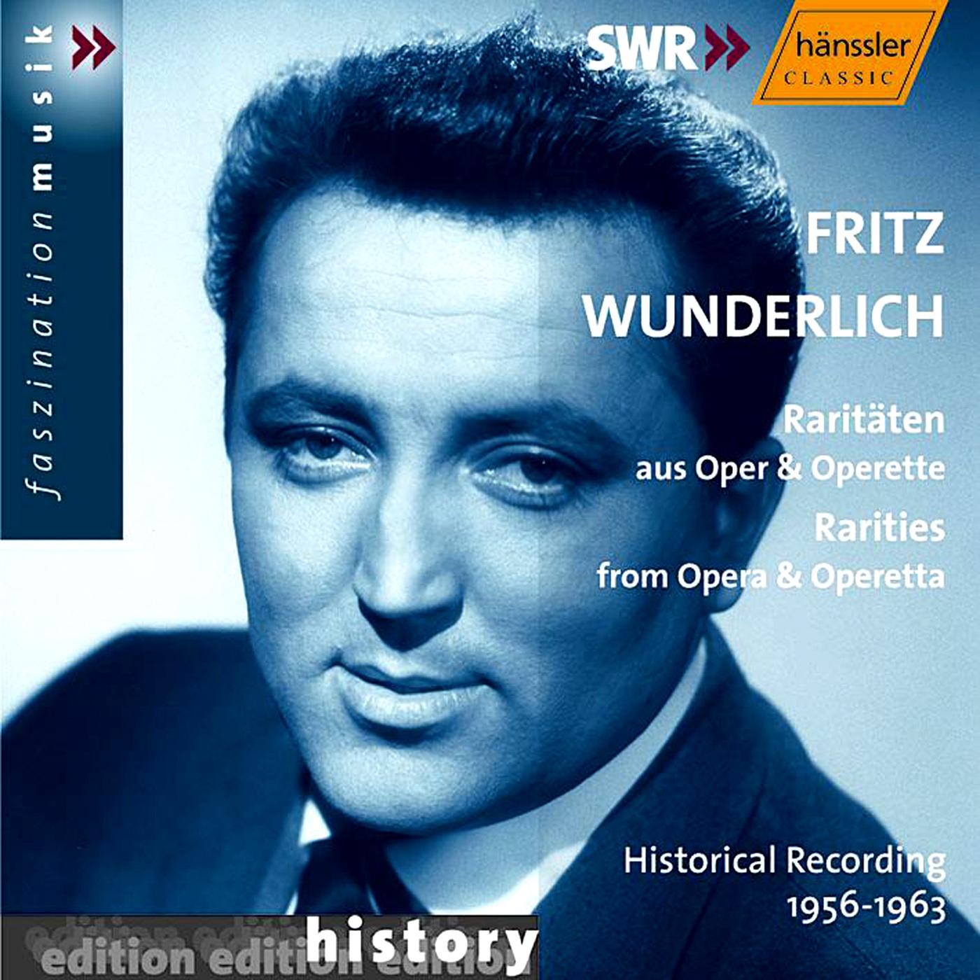 WUNDERLICH, Fritz: Rarities from Opera and Operetta