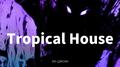 Tropical House专辑