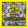 Van Breda - What You Want (DJ Derezon Remix)