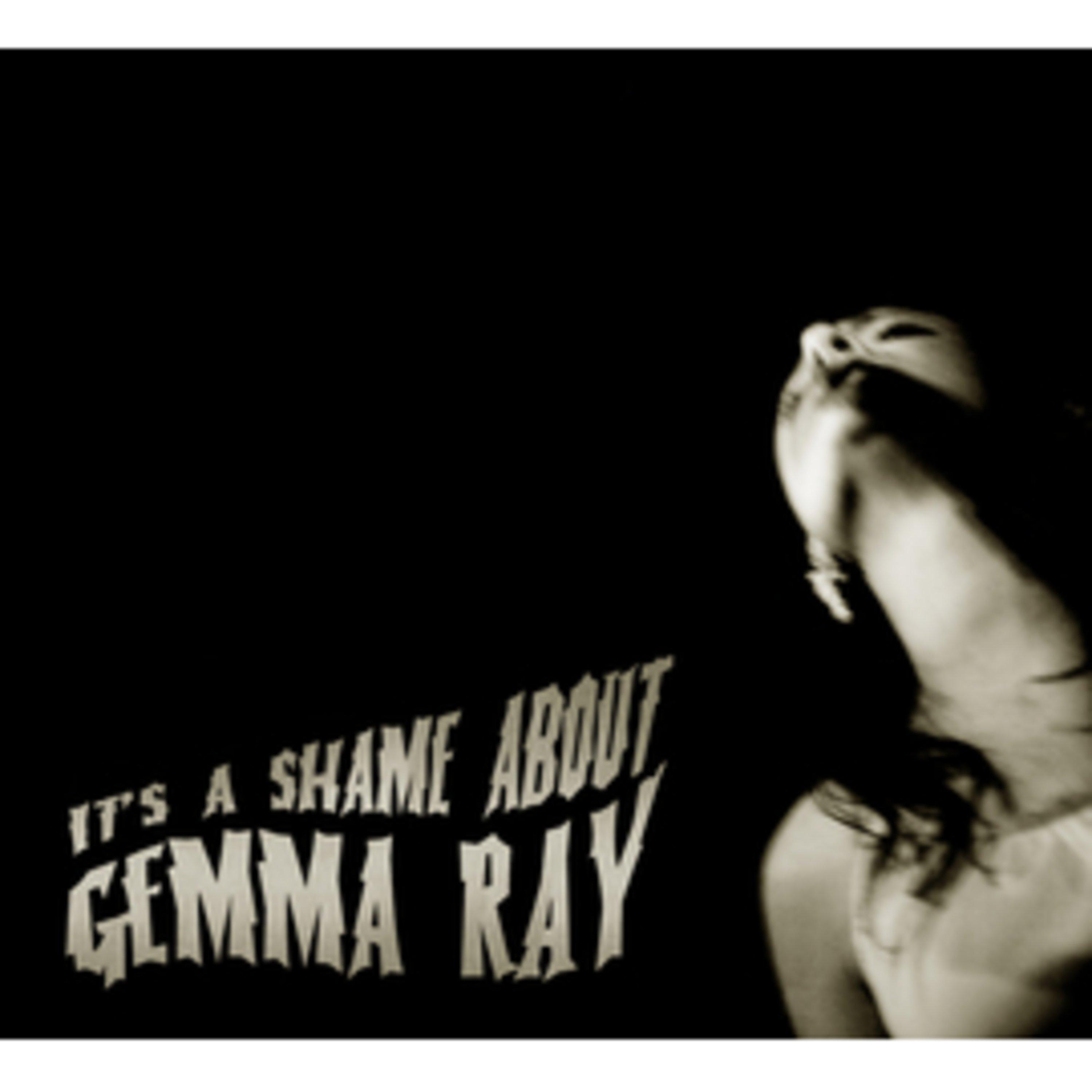 It's a Shame About Gemma Ray