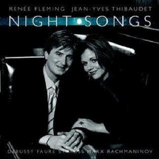 Reneé Fleming & Jean-Yves Thibaudet - Night Songs (Fauré, Debussy, Marx, Strauss, Rachmaninov)专辑