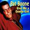 Pat Boone - Give Me a Gentle Girl专辑