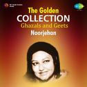 The Golden Collection Ghazals And Geets Noorjehan专辑