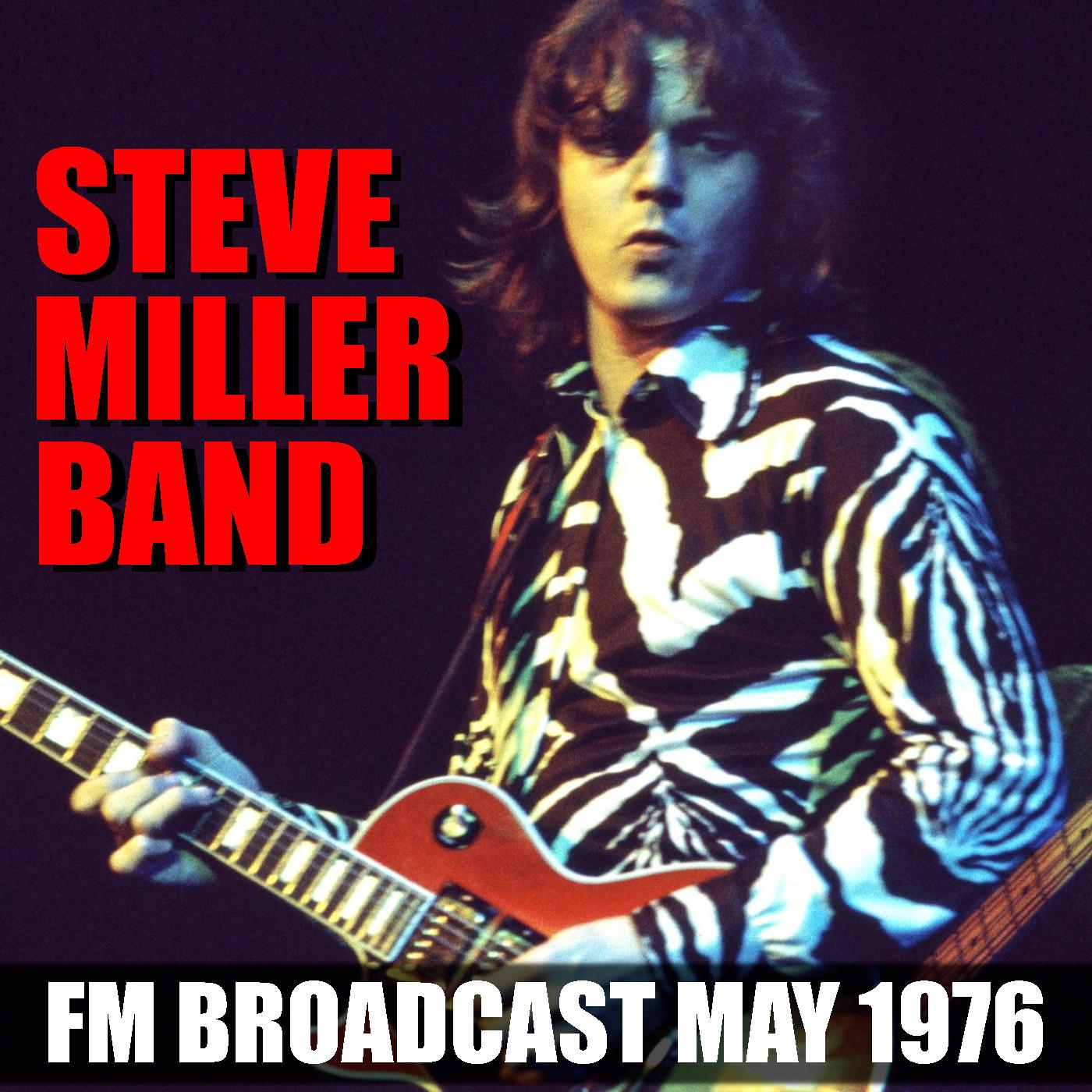 Steve Miller Band FM Broadcast May 1976