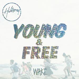 Wake - Hillsong Young And Free  女歌 现场版 纯净版 伴奏
