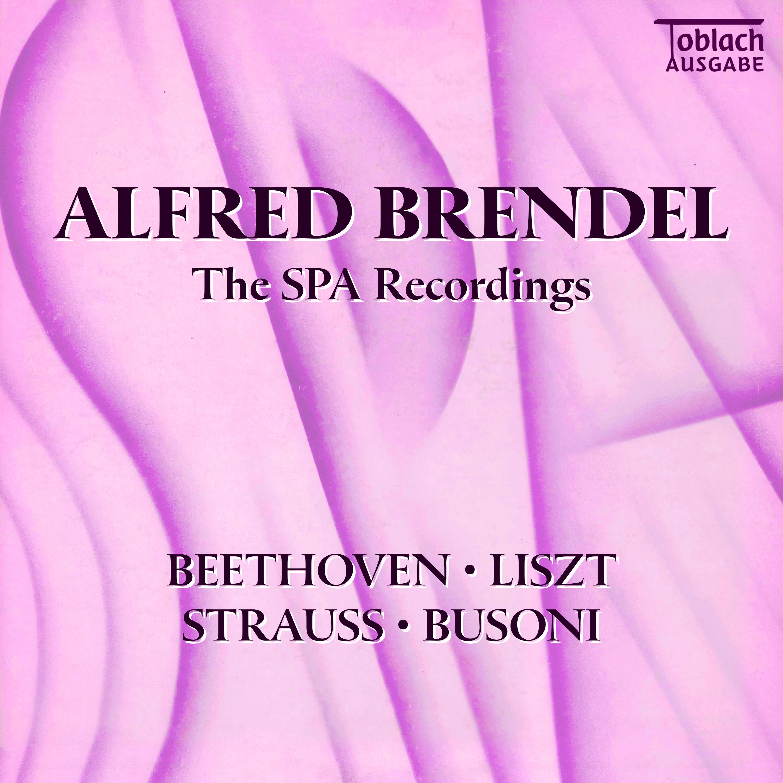 Alfred Brendel - The SPA Recordings: Beethoven, Liszt, Strauss, Busoni 2024 (2024 Remastered Edition)
