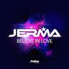 Jerma - Believe in Love (Nowak Radio Edit)