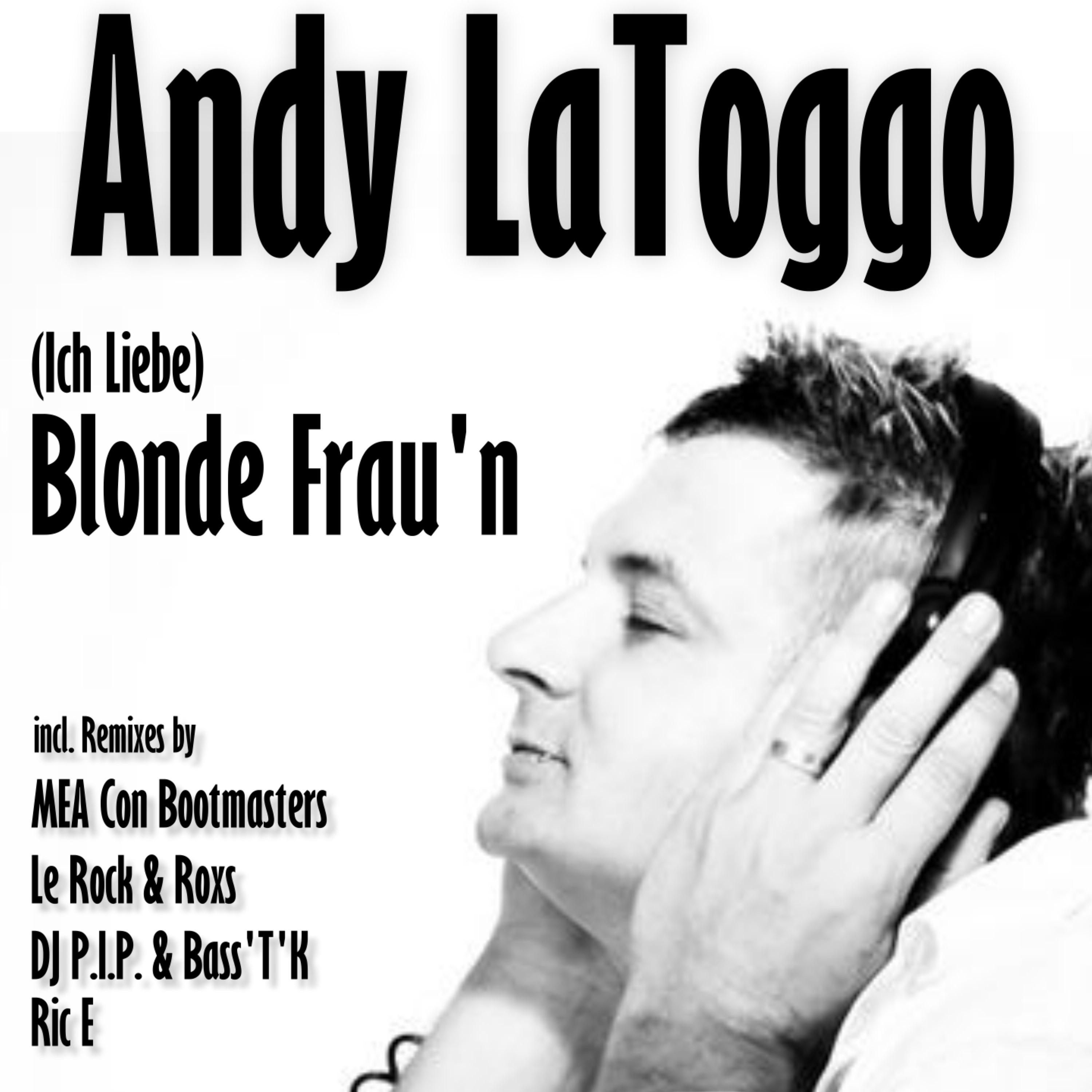 Andy LaToggo - Blonde Frau'n (P.I.P. & Bass't'k Dub Mix)