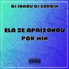 DJ Gordim - Ela Se Apaixonou Por Min (feat. Dj joaou) (Eletrofunk)