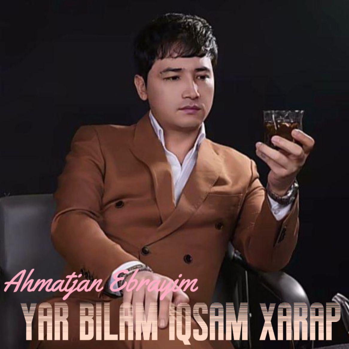 Yar Bilan Eqsam Xarap新版