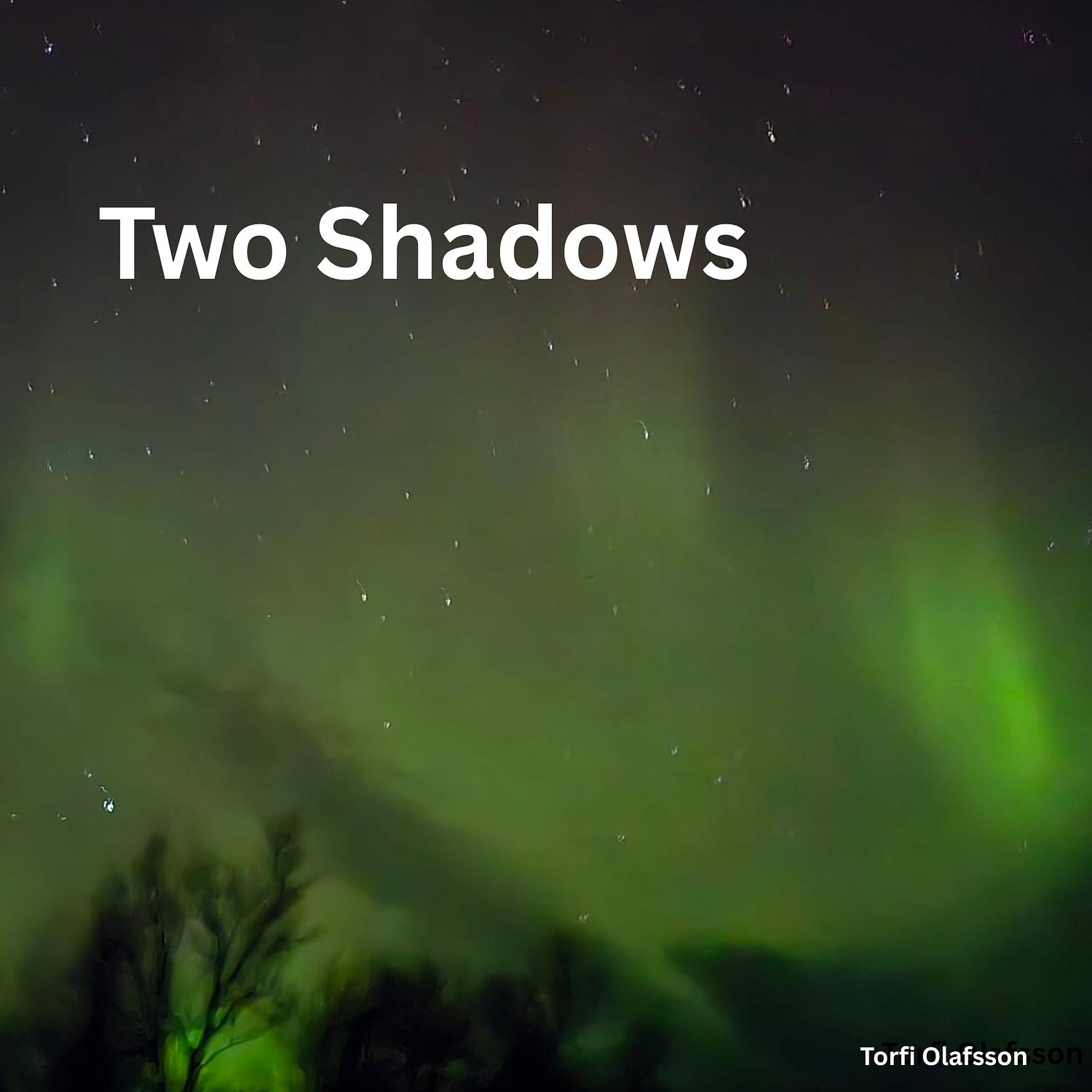 Two Shadows