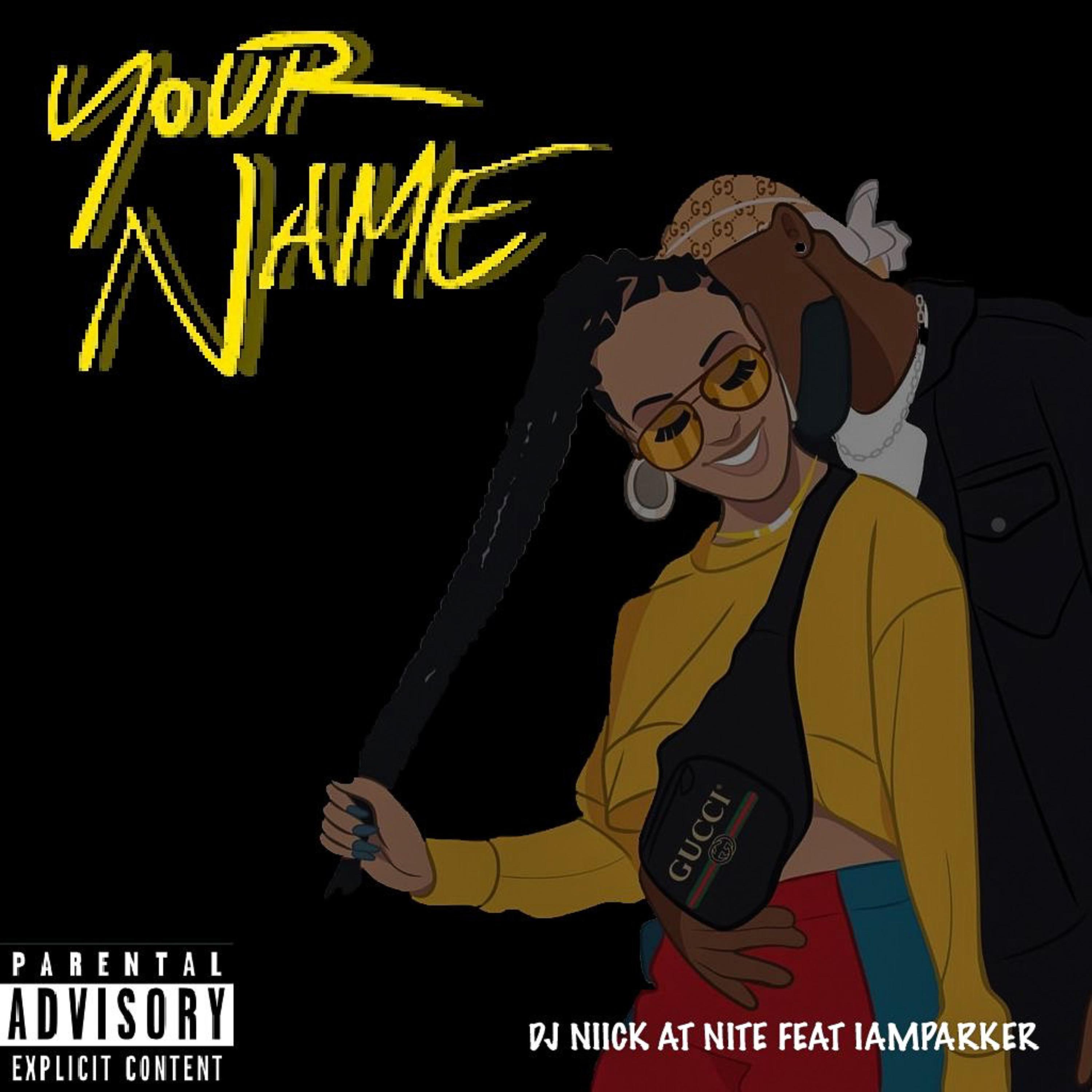 your name - dj niick at nite/iamparker - 单曲 - 网易云音乐