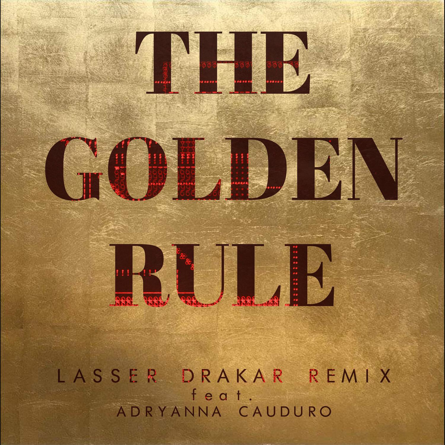 The Golden Rule (Lasser Drakar Remix)