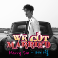 Marry You (우리 결혼했어요 세계판 OST Part.5)