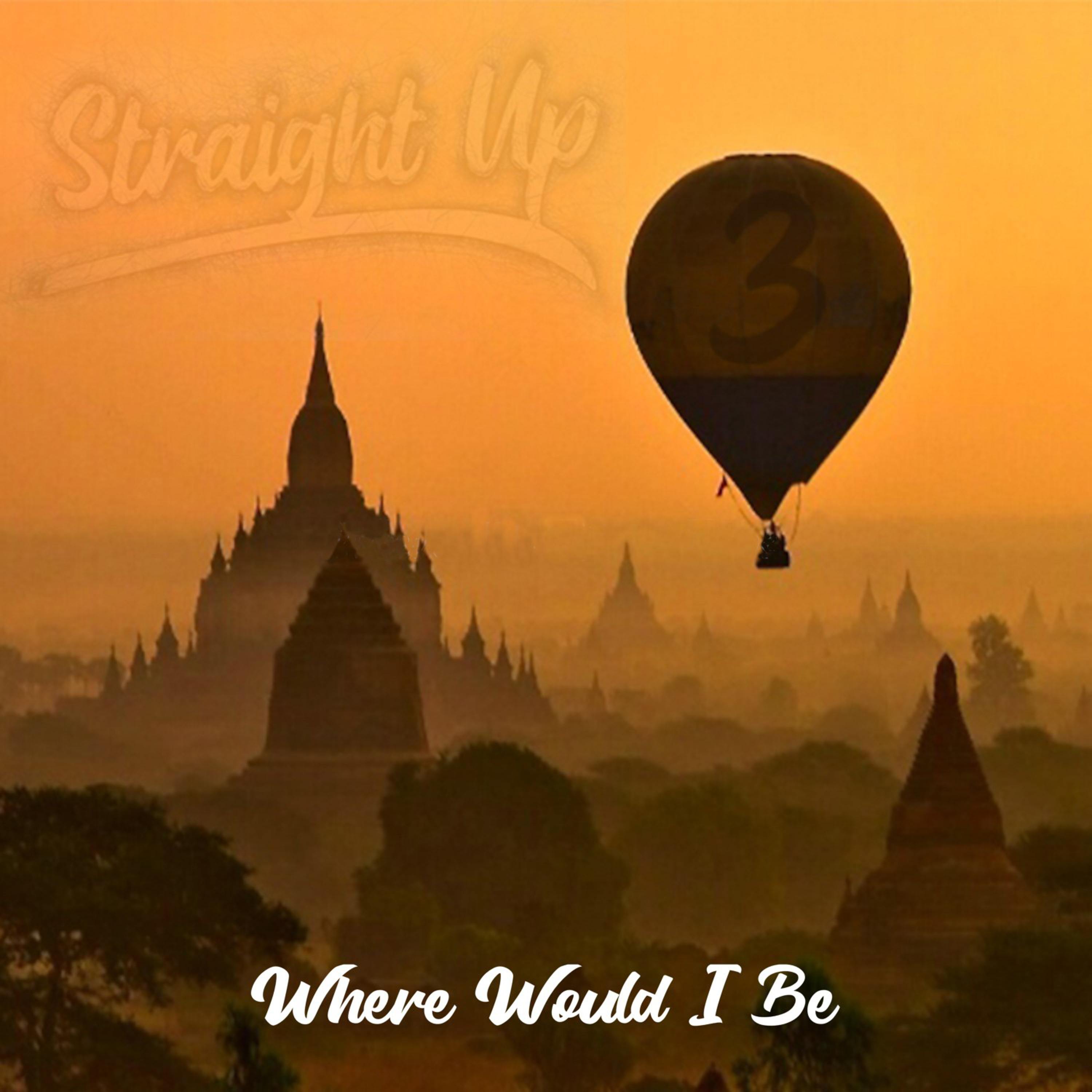 Where Would I Be