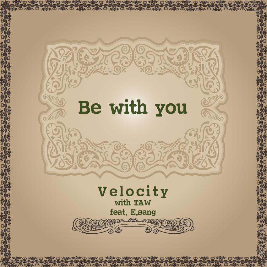 Be With You