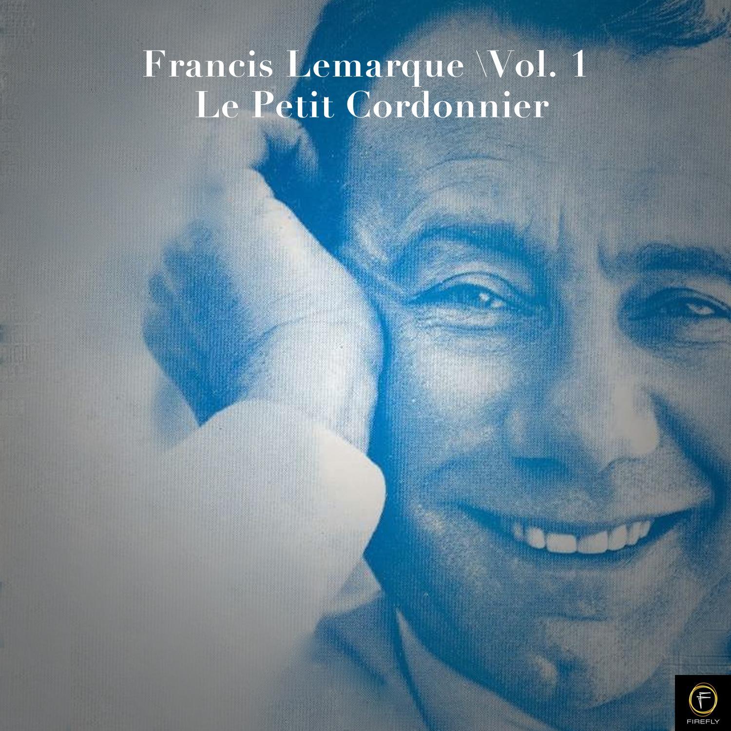 Francis Lemarque, Vol. 1: Le Petit Cordonnier