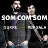 Sukré - Som Com Som