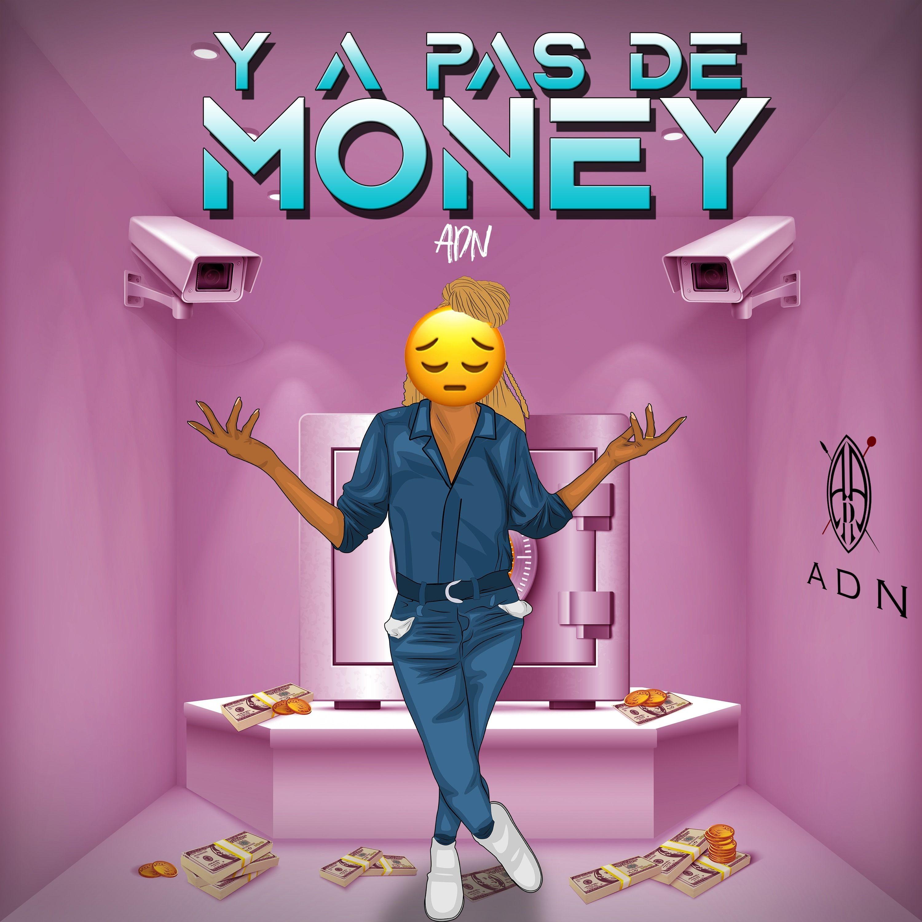 Y a pas de money