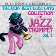 The Very Best Cool Cats Collection of Jazz Trumpet, Vol. 7