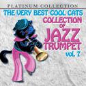 The Very Best Cool Cats Collection of Jazz Trumpet, Vol. 7专辑