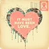 It Must Have Been Love专辑