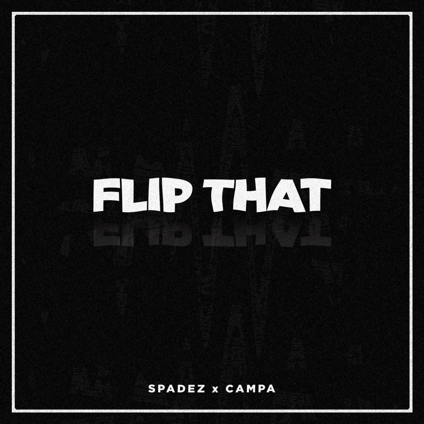 Flip That (feat. Campa)