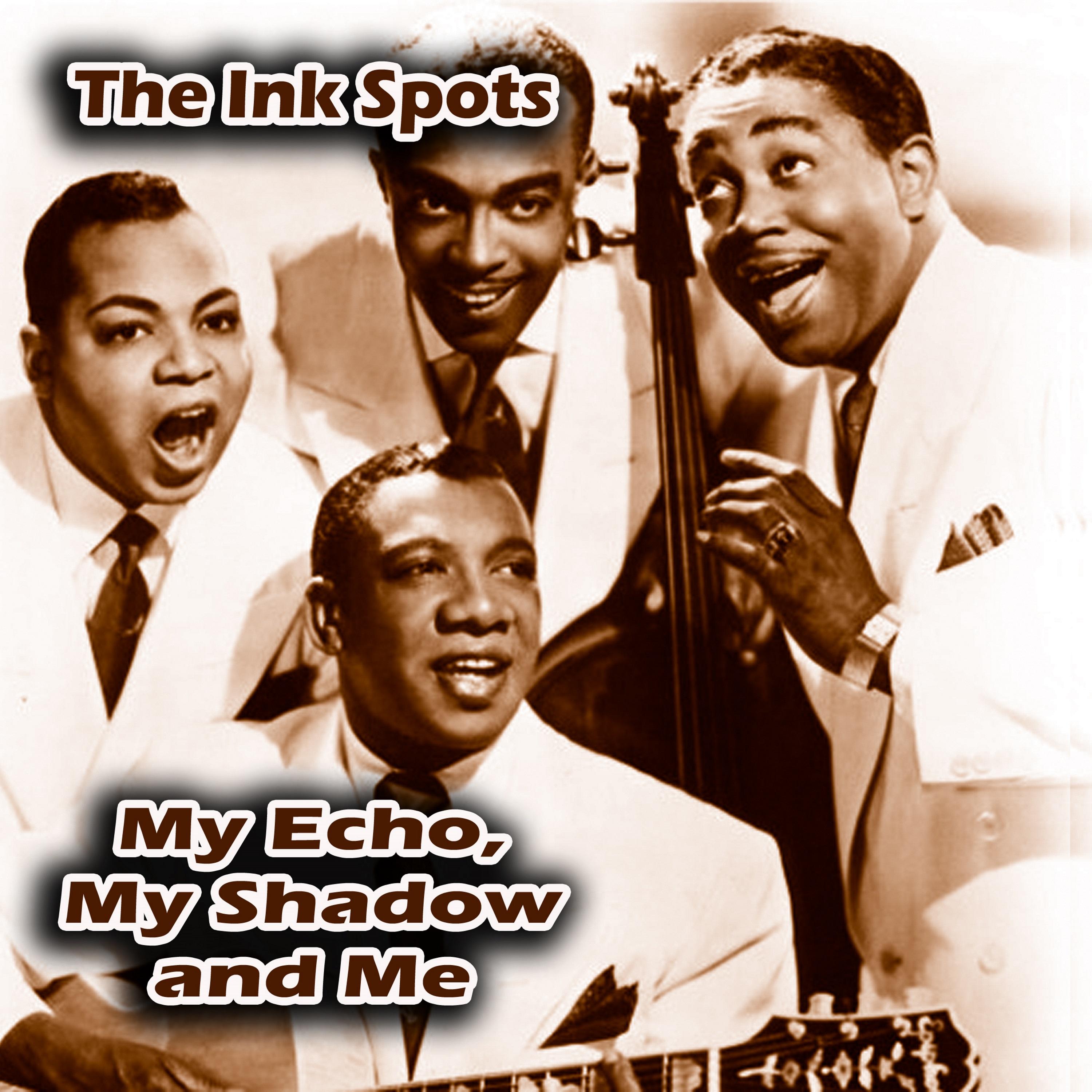 My Echo, My Shadow and Me