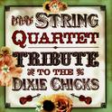 The String Quartet Tribute to The Dixie Chicks专辑