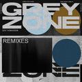 Grey Zone (Remixes)